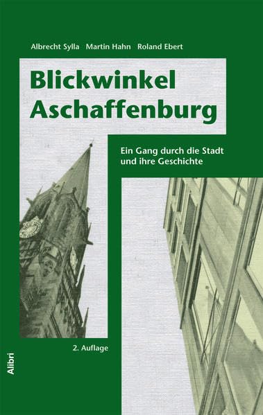 Blickwinkel Aschaffenburg: Ein Gang durch die Stadt und ihre Geschichte Film, Art & Culture