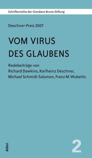 Deschner-Preis 2007: Vom Virus des Glaubens (Schriftenreihe der Giordano Bruno Stiftung) Books