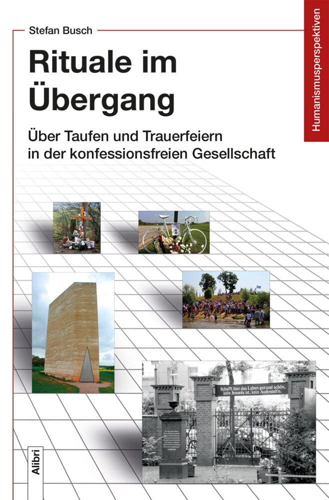 Rituale im Übergang: Über Taufen und Trauerfeiern in der konfessionsfreien Gesellschaft (Humanismusperspektiven) Law