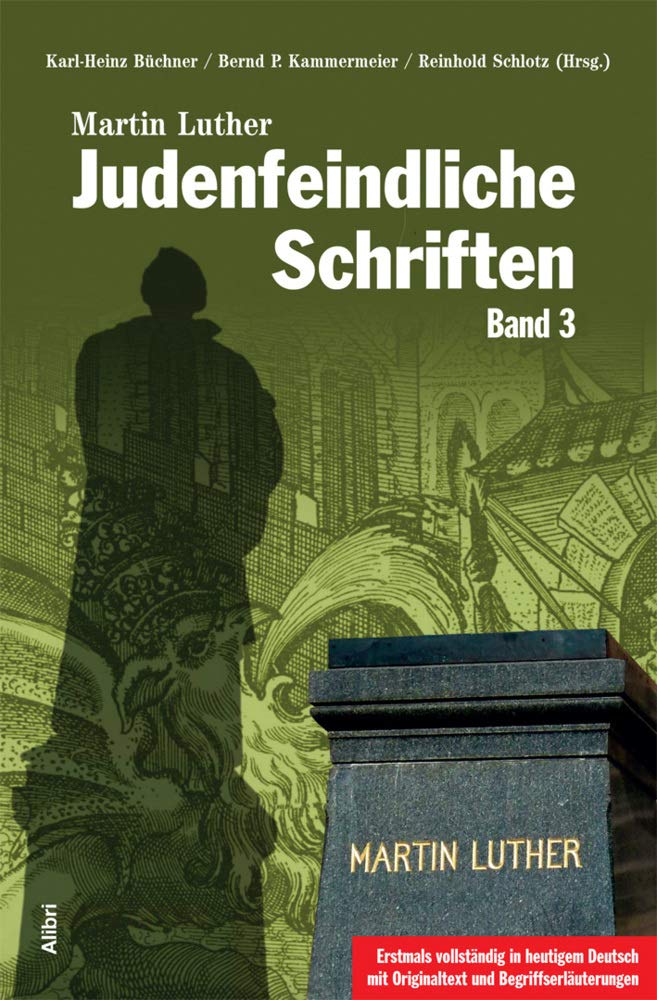 Judenfeindliche Schriften: Band 3 Politics & History