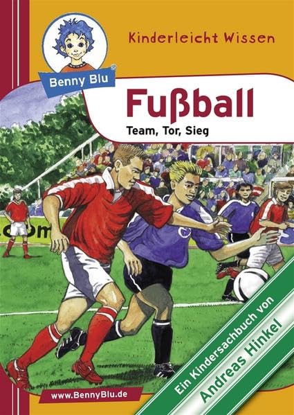 Fußball: Team, Tor, Sieg (Benny Blu Buch) Books