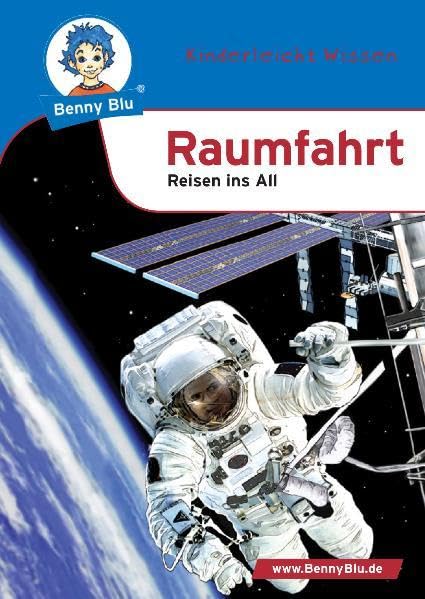 Benny Blu - Raumfahrt: Reise ins All (Benny Blu Buch) Children's books