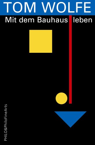 Mit dem Bauhaus leben: From Bauhaus to our House Architecture
