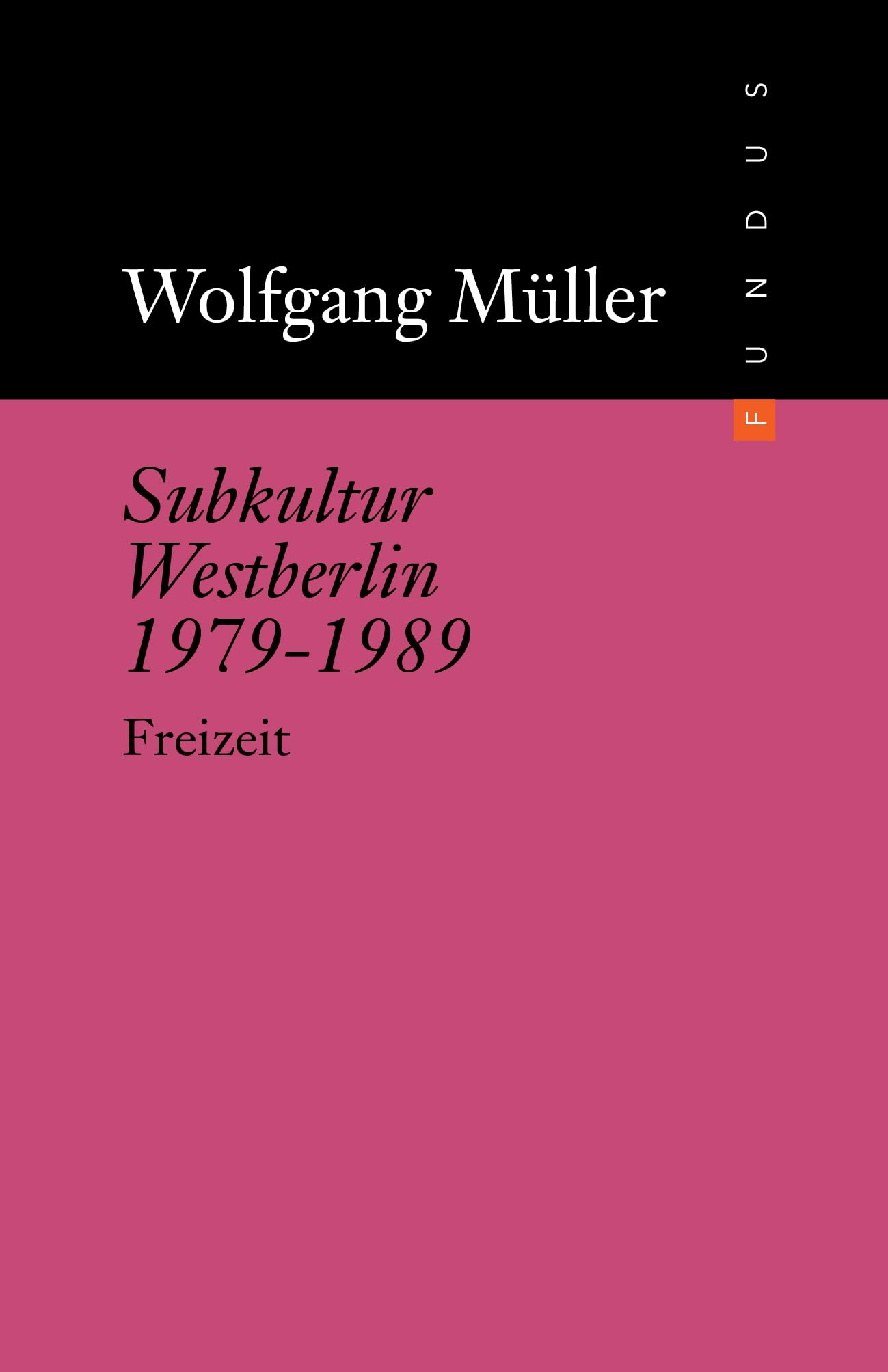 Subkultur Westberlin 1979-1989 Politics & History
