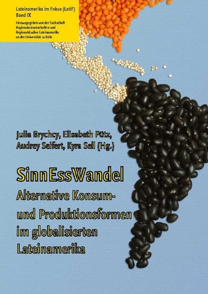 SinnEssWandel: Alternative Konsum- und Produktionsformen im globalisierten Lateinamerika (Lateinamerika im Fokus (LatiF)) Law