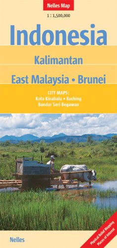 Nelles Map Indonesia: Kalimantan - East Malaysia - Brunei (Landkarte) 1 : 1 500 000. City Maps: Bandar Seri Begawan, Kota Kinabalu, Kuching Maps & Plans
