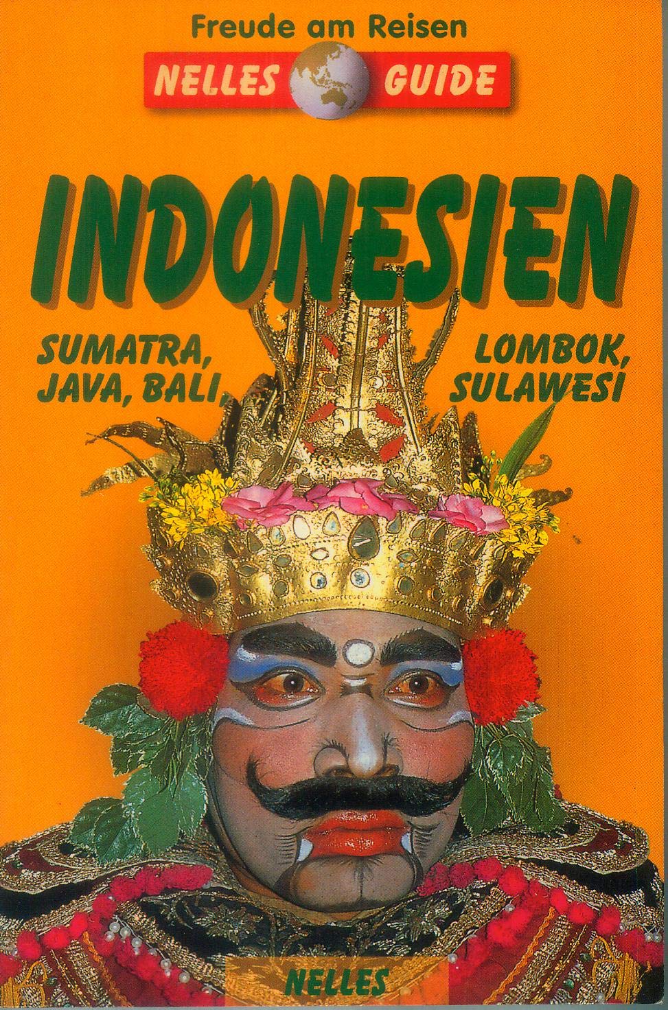 Indonesien: Java, Bali, Lombok, Sulawesi, Sumatra: Java, Bali, Lombok, Sulawesi, Sumatra. Mit Gratis App (Nelles Guide) Leisure, Home & Garden