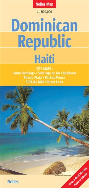 Dominican Republic - Haiti: 1:600000: City maps: Santo Domingo, Santiago de los Cabelleros, Puerto Plata, Port-au-Prince. Special map: Punta Cana. ... of Interest (Nelles Map / Strassenkarte) Leisure, Home & Garden