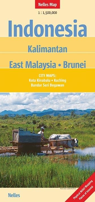 Indonesia : Kalimantan, East Malaysia, Brunei: 1:1,5 Mio: City Maps Kota Kinabalu, Kuching, Bandar Seri Begawan. Physical Relief Mapping, Places of Interest (Nelles Map / Strassenkarte) Leisure, Home & Garden