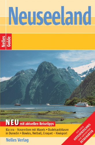 Neuseeland: Mit extra Hotelverzeichnis und zahlreichen Detailkarten. Mit aktuellen Reisetipps Travel