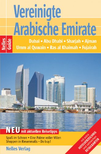 Vereinigte Arabische Emirate: Dubai, Abu Dhabi, Sharjah, Ajman, Umm al Quwain, Ras al Khaimah, Fujairah: Dubai, Abu Dhabi, Sharjah, Ajman, Umm al ... Hotelverzeichnis und zahlreichen Detailkarten Travel Books