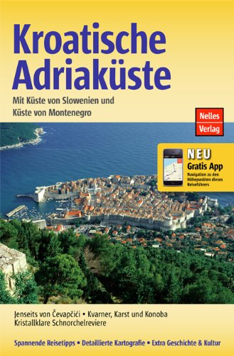 Kroatische Adriaküste - Küste von Slowenien, Montenegro: Mit Küste von Slowenien und Küste von Montenegro. Mit gratis Navigations-App Leisure, Home & Garden