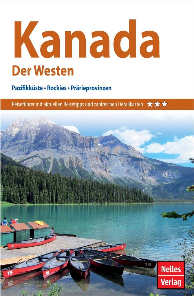 Nelles Guide Reiseführer Kanada: Der Westen 2021/22 Leisure, Home & Garden