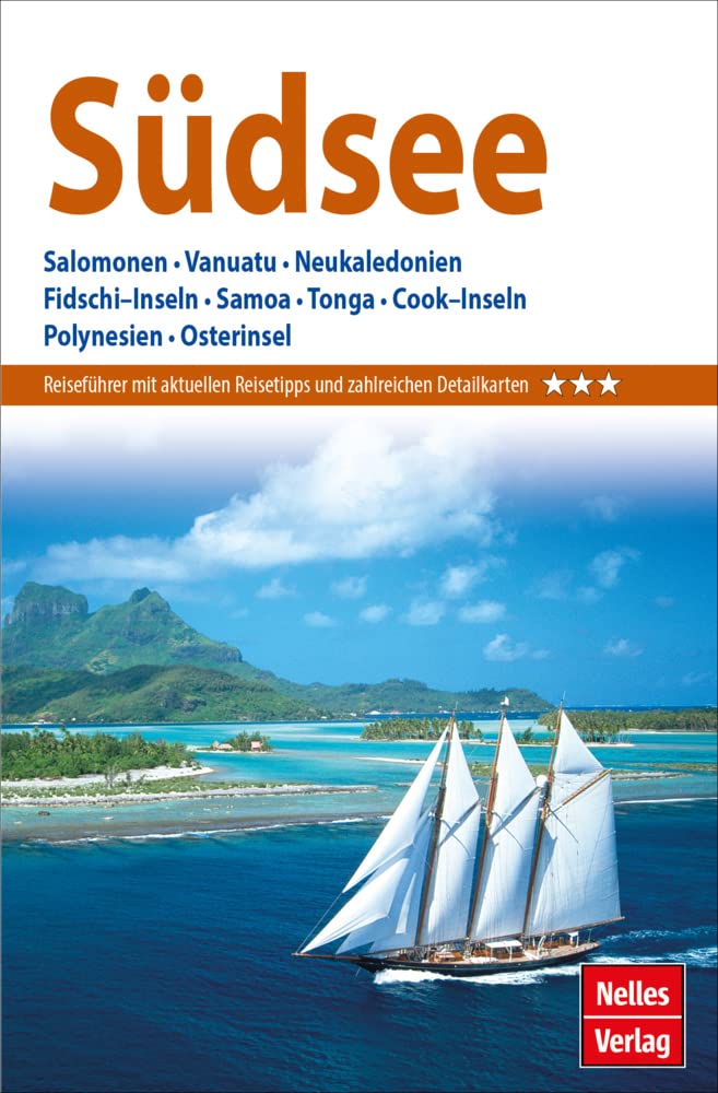 Nelles Guide Reiseführer Südsee: Salomonen, Vanuatu, Neukaledonien, Fidschi–Inseln, Samoa, Tonga, Cook–Inseln, Polynesien, Osterinsel (Nelles Guide: Deutsche Ausgabe) Leisure, Home & Garden