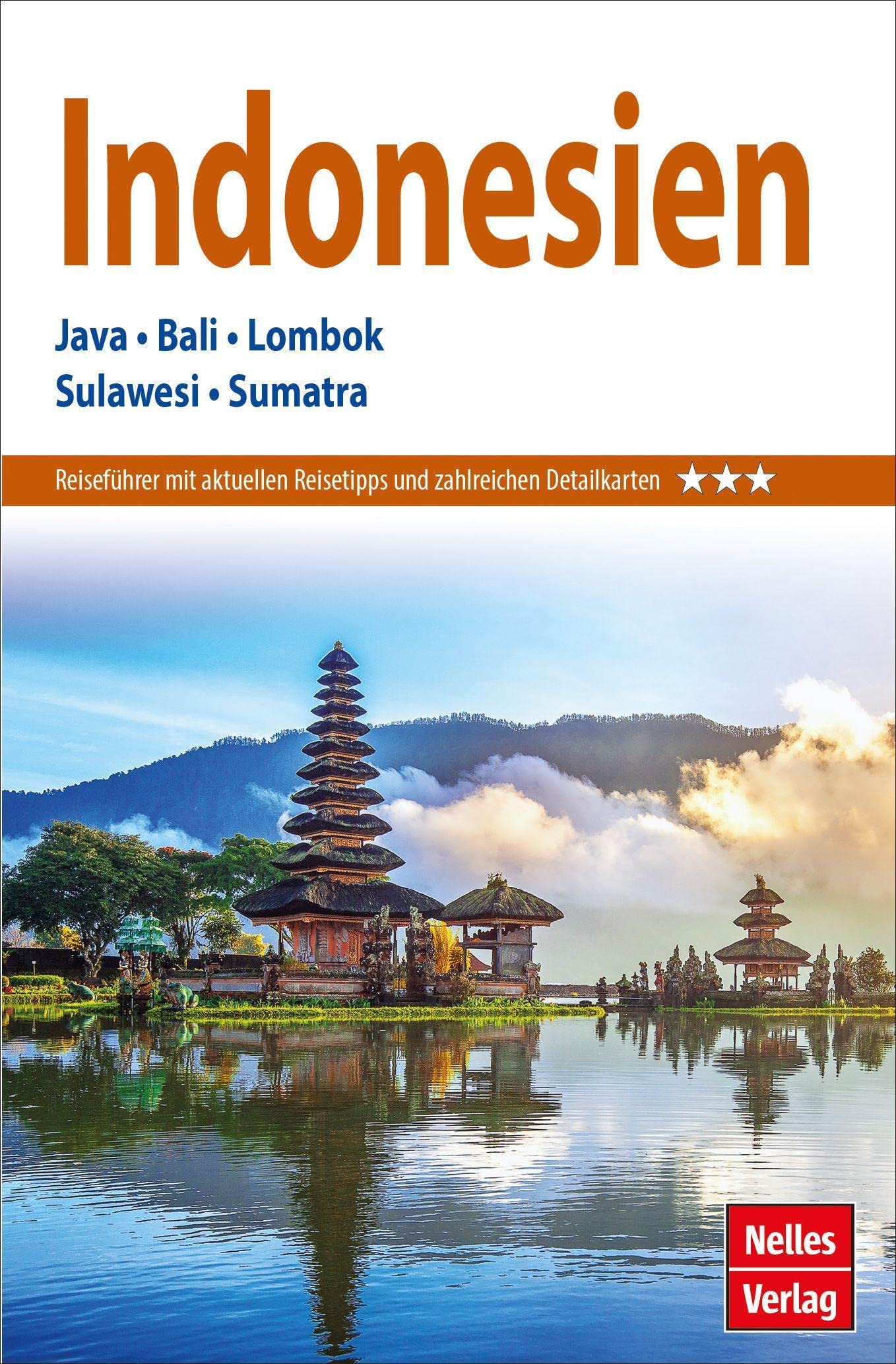 Nelles Guide Reiseführer Indonesien: Java, Bali, Lombok, Sulawesi, Sumatra (Nelles Guide: Deutsche Ausgabe) Leisure, Home & Garden