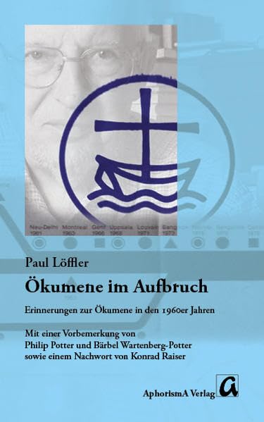 Ökumene im Aufbruch: Erinnerungen zur ökumenischen Bewegung in den 1960er Jahren Religion & Esotericism