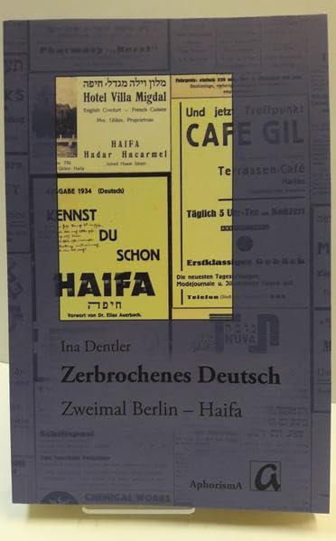 Zerbrochenes Deutsch: Zweimal Berlin - Haifa Contemporary literature