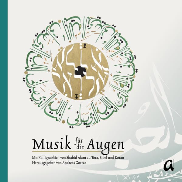 Musik für die Augen: Schrift als Wahrnehmungsraum. Jüdische, christliche und muslimische Perspektiven - Mit Kalligraphien von Shahid Alam zu Tora, Bibel und Koran Hobbies & Crafts