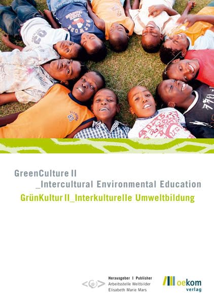 GreenCulture II_intercultural environmental education /GrünKultur II_Interkulturelle Umweltbildung: Dtsch.-Engl. Mathematics