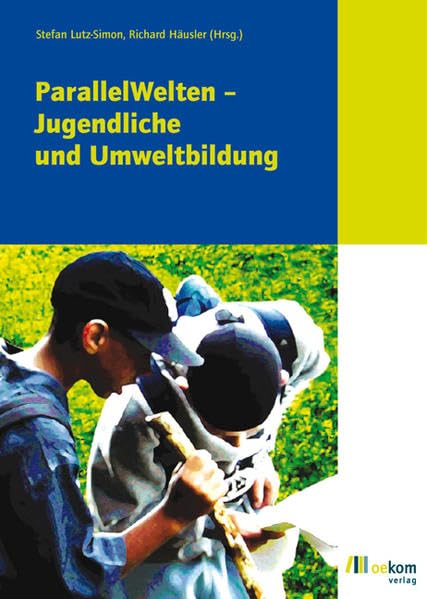 ParallelWelten: Jugendliche und Umweltbildung Business & Technology