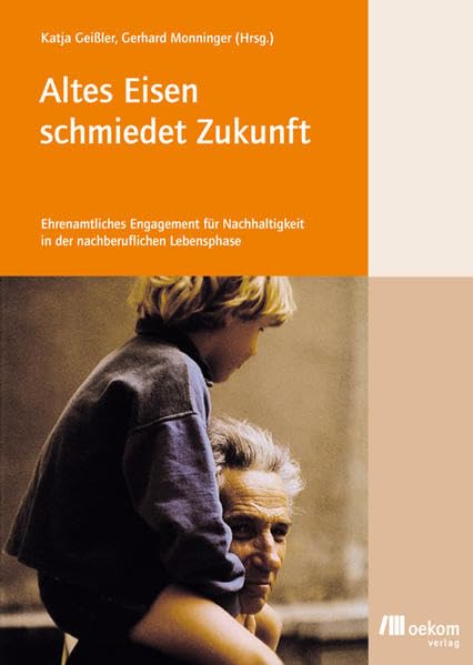 Altes Eisen schmiedet Zukunft book