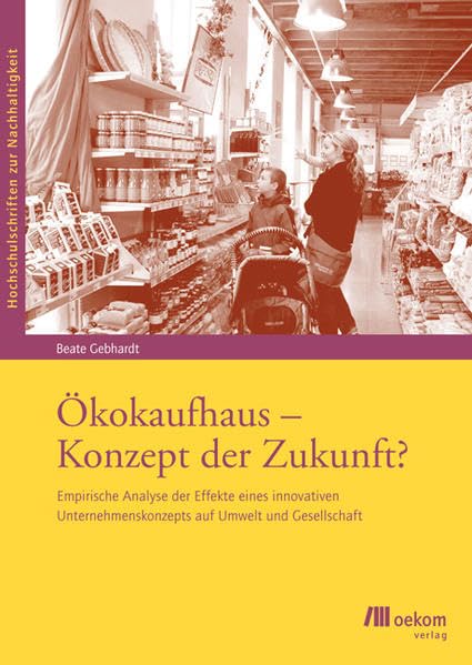 Ökokaufhaus - Konzept der Zukunft? Natural Sciences