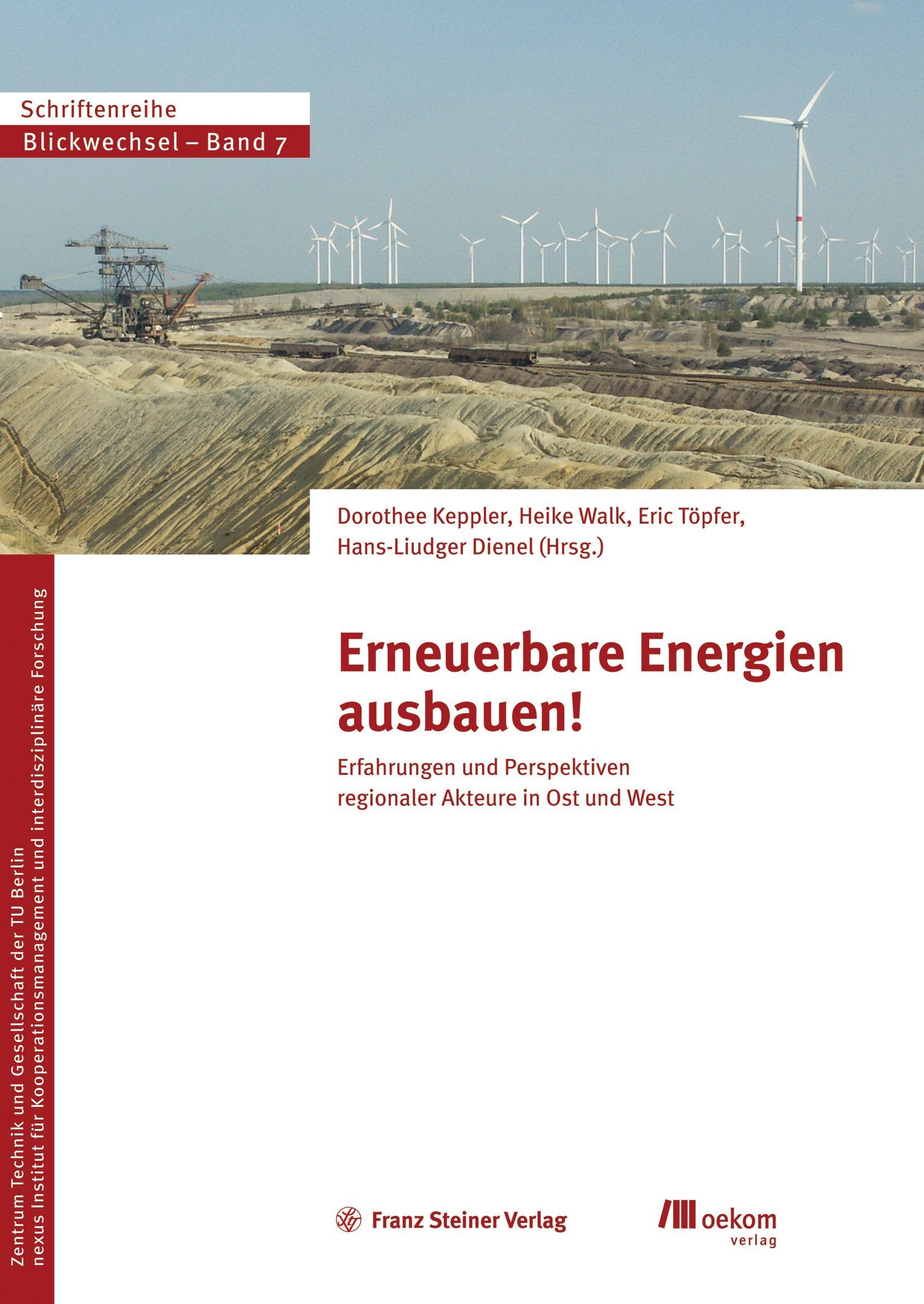 Erneuerbare Energien ausbauen!: Erfahrungen und Perspektiven regionaler Akteure in Ost und West / Reihe Blickwechsel Bd. 7 Law