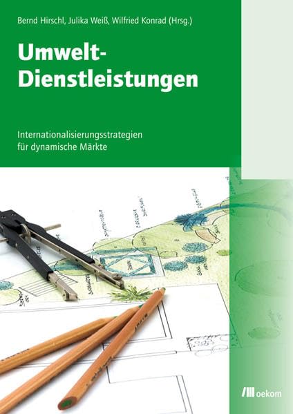 Umwelt-Dienstleistungen: Internationalisierungsstrategien für dynamische Märkte Law