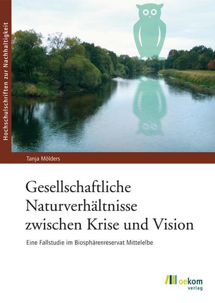 Gesellschaftliche Naturverhältnisse zwischen Krise und Vision Law