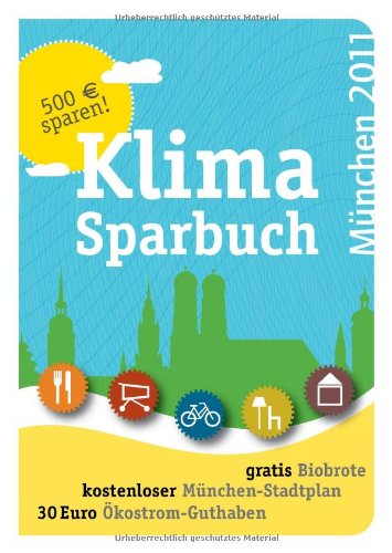 Klimasparbuch München 2011: Klima schützen & Geld sparen Lifestyle