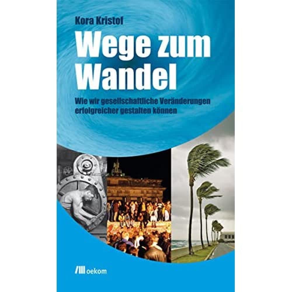 Wege zum Wandel: Wie wir gesellschaftliche Veränderungen erfolgreicher gestalten können Law