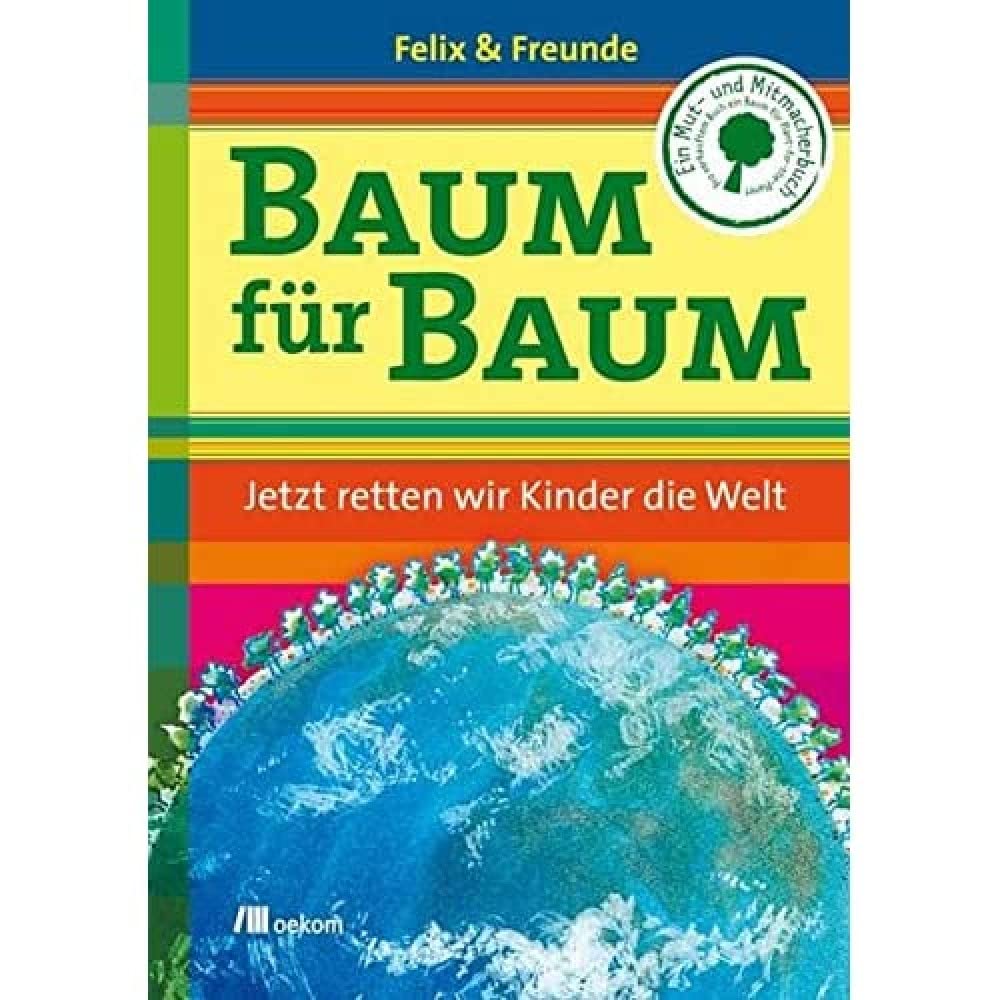 Baum für Baum. Jetzt retten wir Kinder die Welt German history