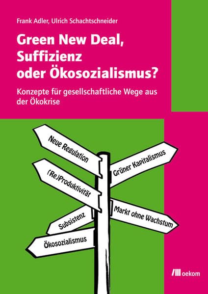 Green New Deal, Suffizienz oder Ökosozialismus? Law