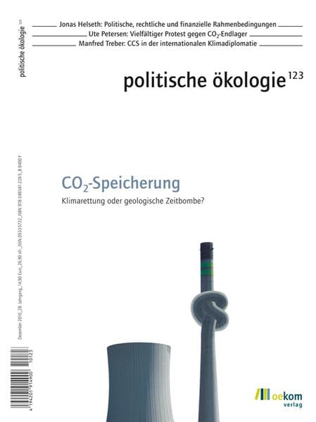 politische ökologie - CO2-Speicherung: Klimarettung oder geologische Zeitbombe? Politics & History