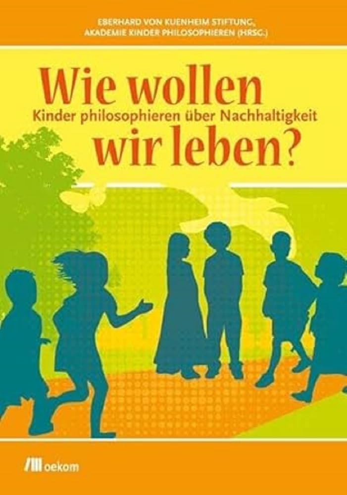 Wie wollen wir leben? Philosophy