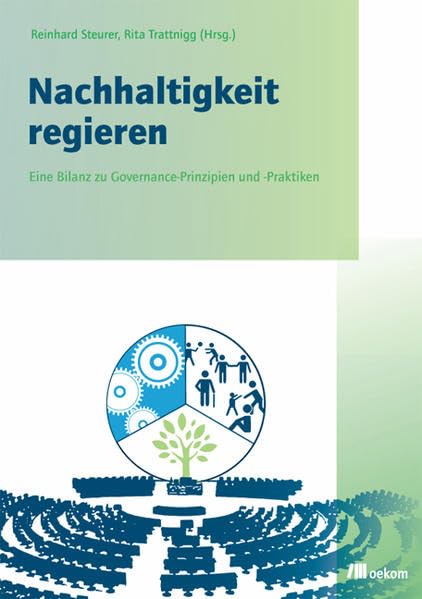 Nachhaltigkeit regieren: Eine Bilanz zu Governance-Prinzipien und -Praktiken Law
