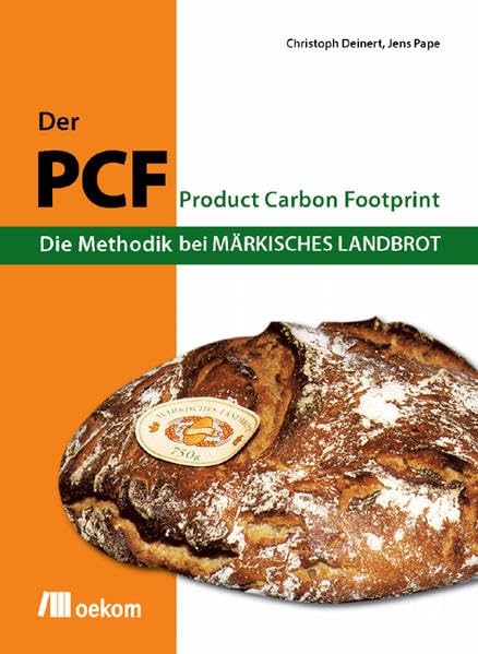 Der PCF - Die Methodik bei Märkisches Landbrot Natural Sciences