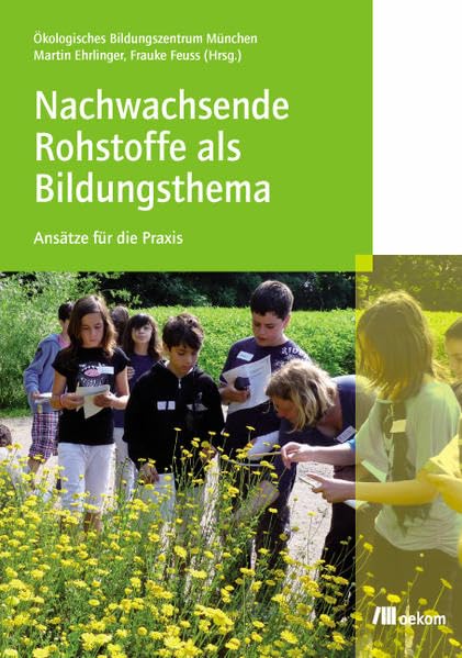 Nachwachsende Rohstoffe als Bildungsthema: Ansätze für die Praxis Mathematics