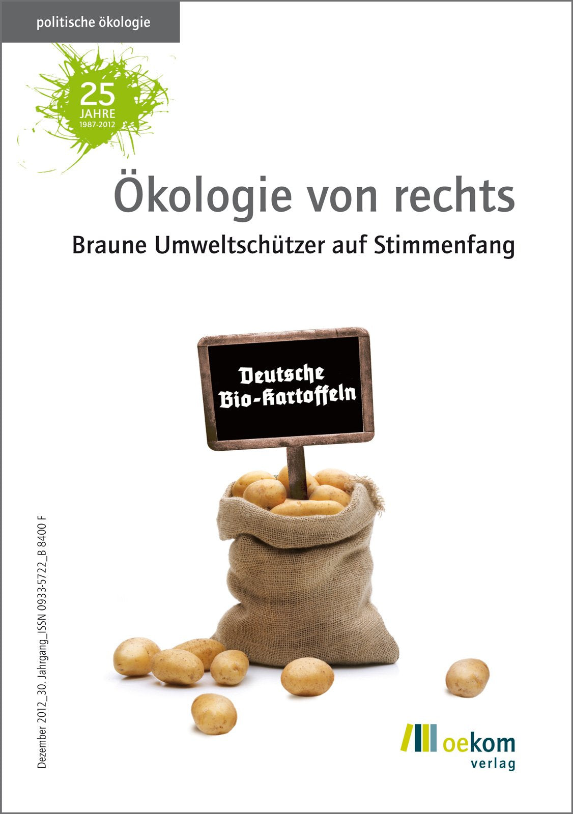 Ökologie von rechts: Braune Umweltschützer auf Stimmenfang. Herausgegeben von oekom e.V. (Politische Ökologie, Band 131) Politics & History