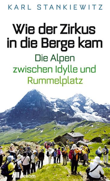 Wie der Zirkus in die Berge kam Leisure, Home & Garden