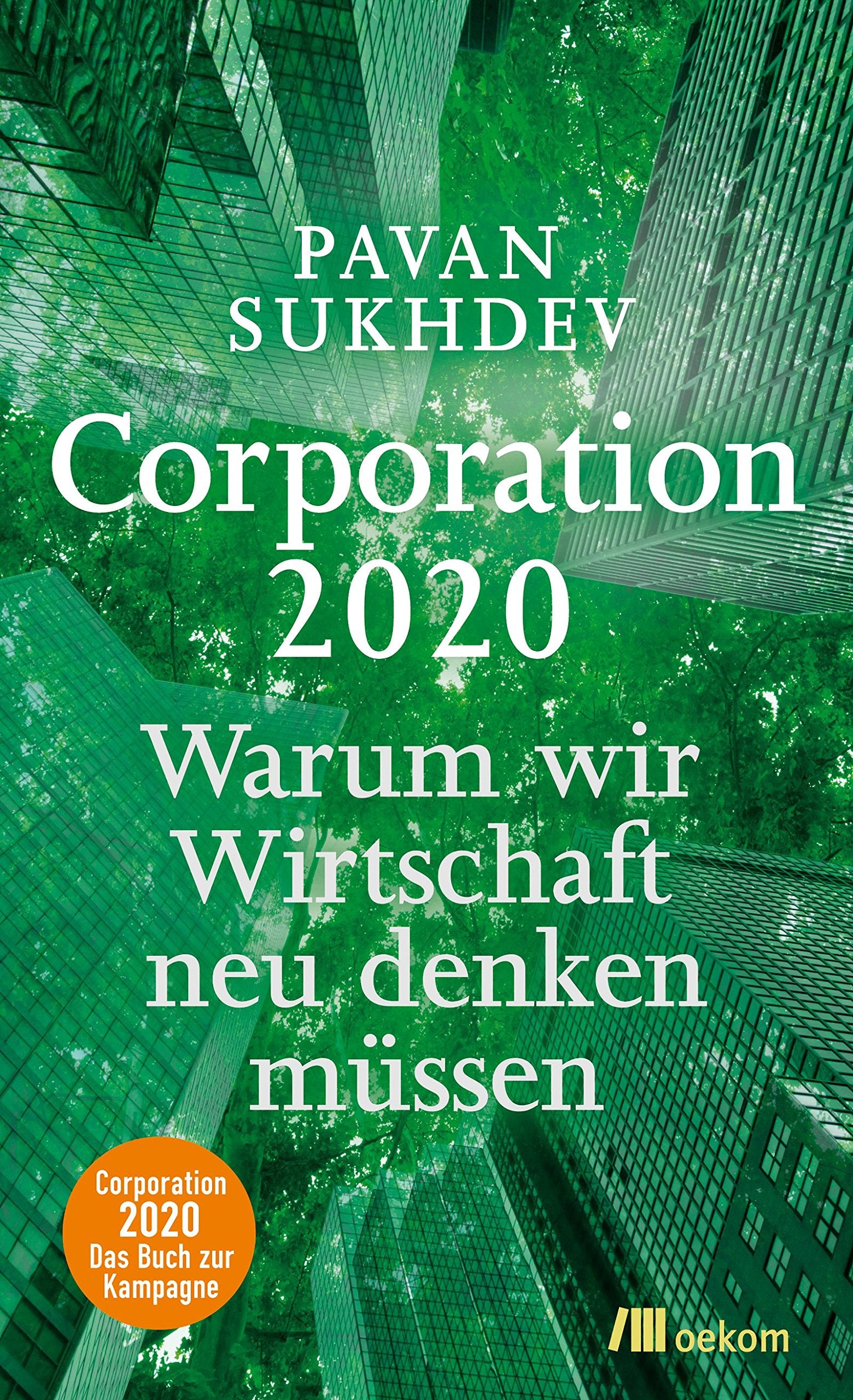 Corporation 2020: Warum wir Wirtschaft neu denken müssen Politics & History
