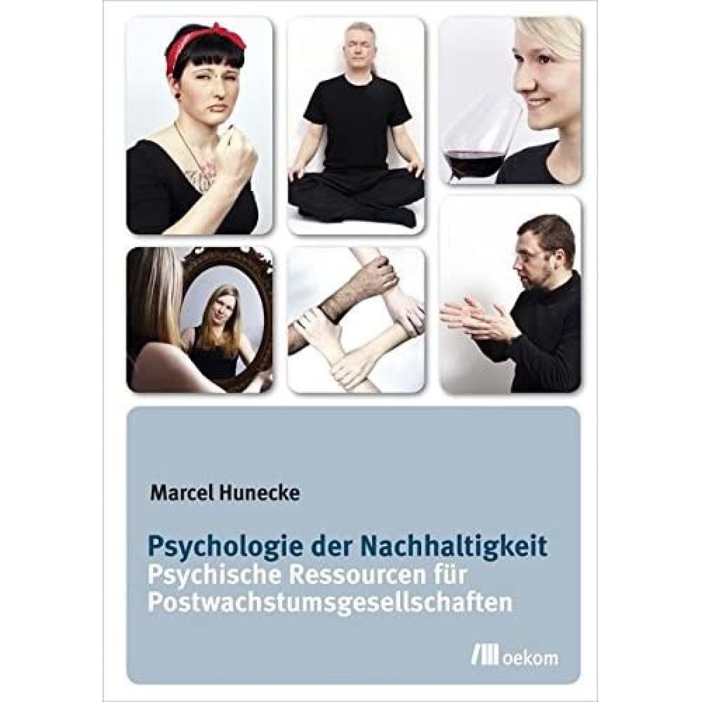 Psychologie der Nachhaltigkeit: Psychische Ressourcen für Postwachstumsgesellschaften Books