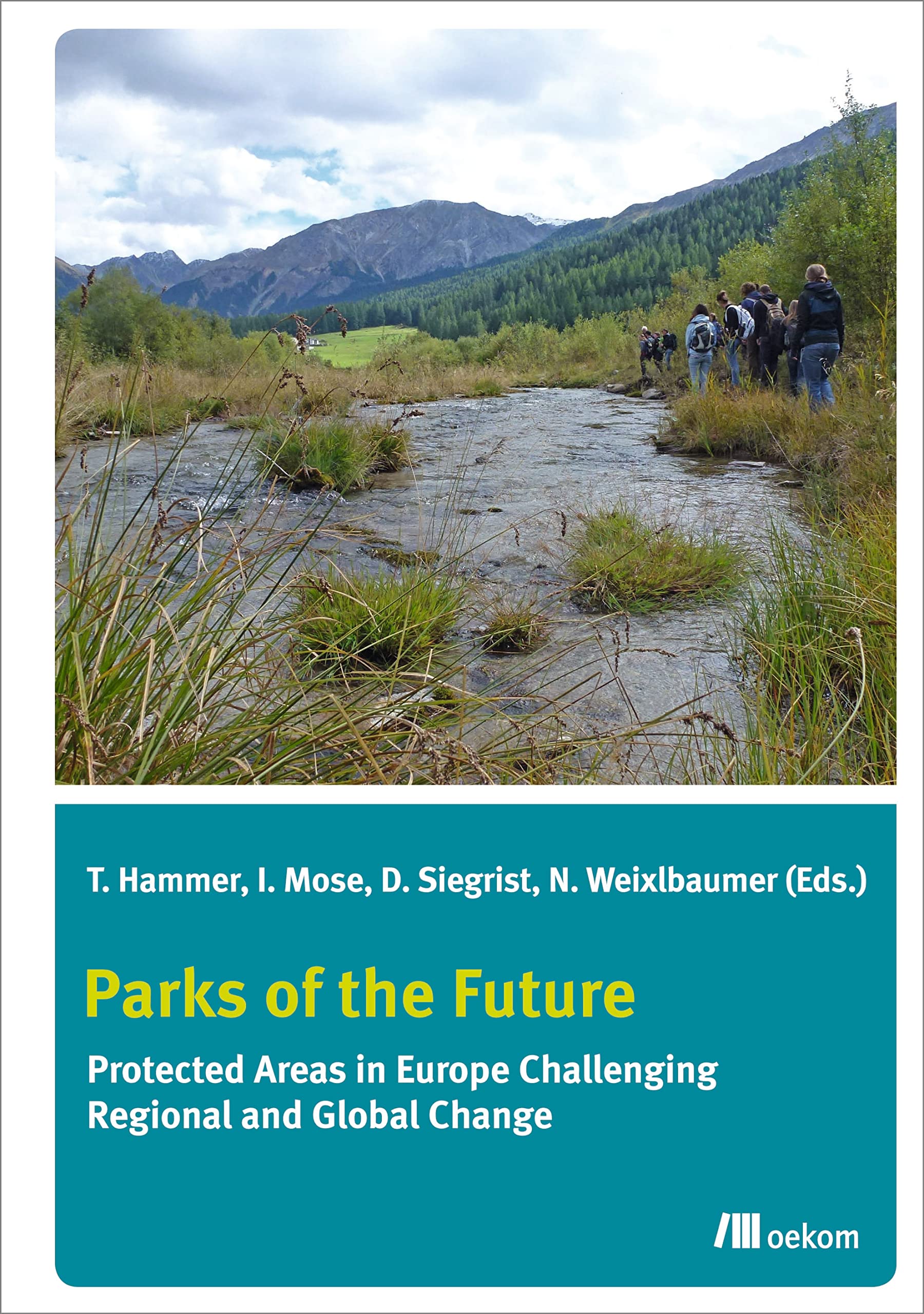 Parks of the Future: Protected Areas in Europe Challenging Regional and Global Change Business, Finance & Career