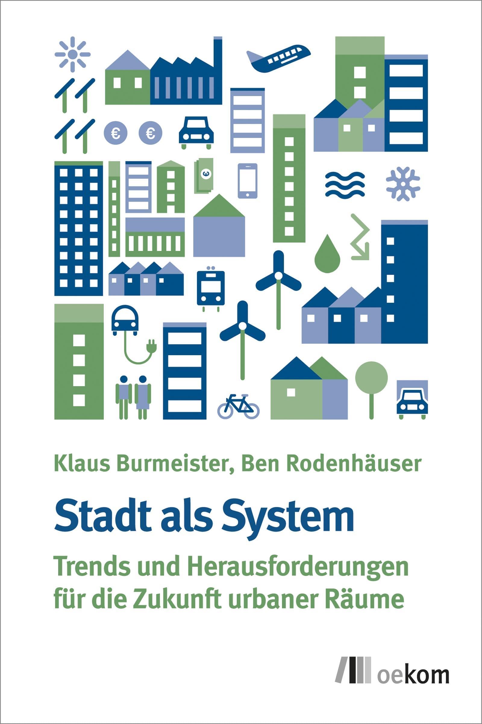 Stadt als System: Trends und Herausforderungen zukunftsresilienter Städte Architecture