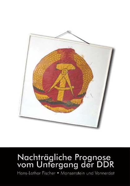 Nachträgliche Prognose vom Untergang der DDR book