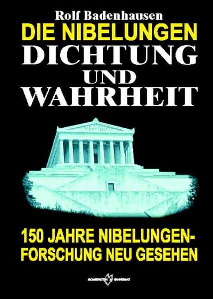 Die Nibelungen - Dichtung und Wahrheit Contemporary literature
