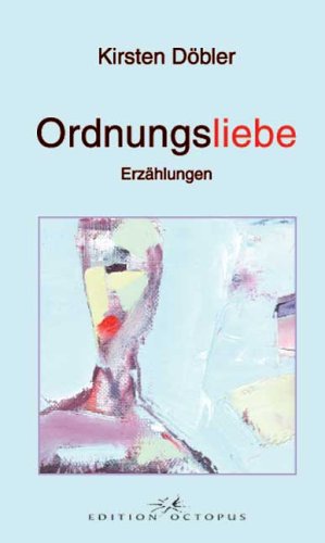Ordnungsliebe: Erzählungen Contemporary literature
