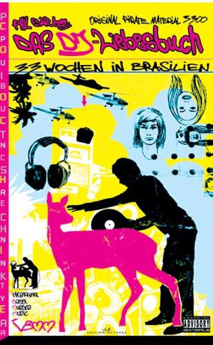 Das DJ-Liebesbuch: Original Pirate Material 3300. 33 Wochen in Brasilien Books