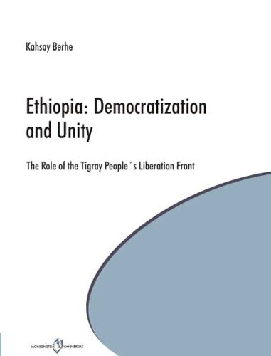 Ethopia: Democratization and Unity: The Role of the Tigray's People Liberation Front Law