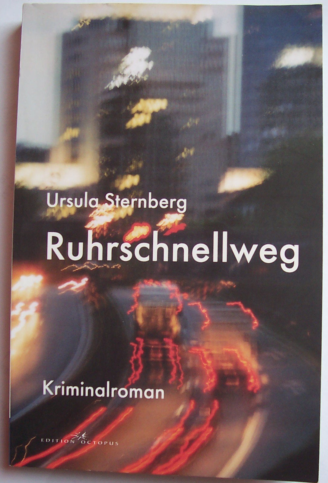Ruhrschnellweg. Kriminalroman Contemporary literature